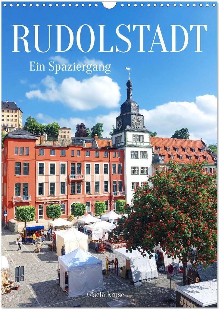 Rudolstadt - Ein Spaziergang (Wandkalender 2026 DIN A3 hoch), CALVENDO Monatskalender
