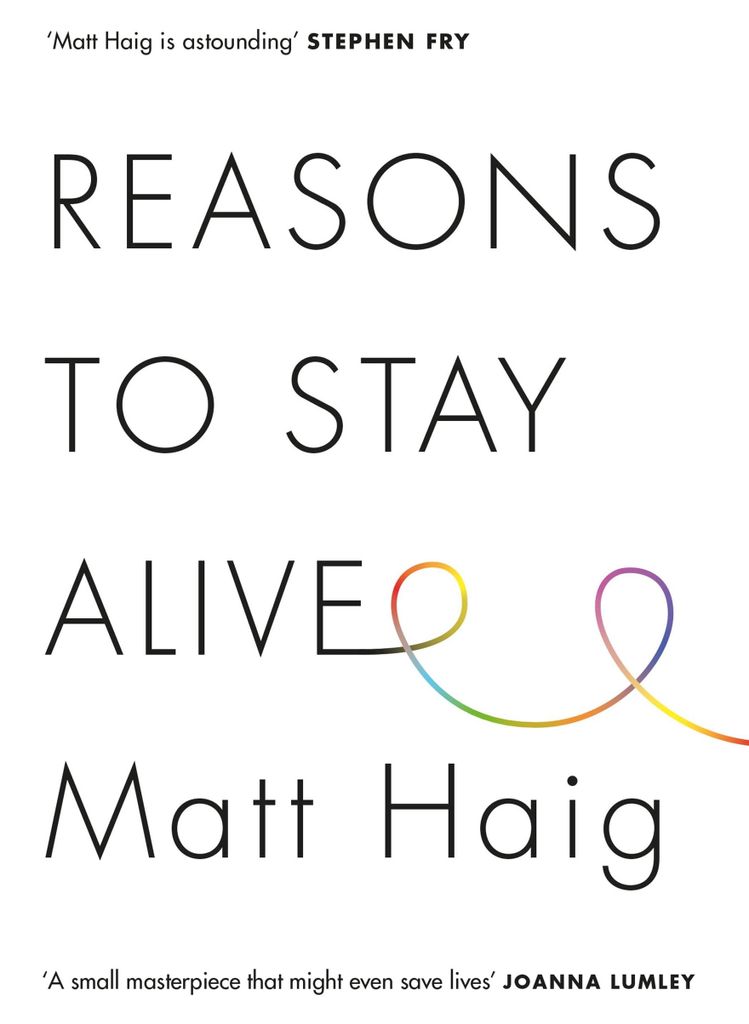 Reasons to Stay Alive