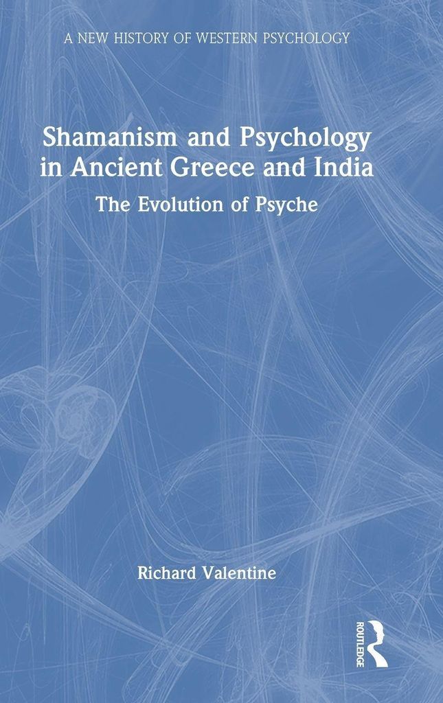 Shamanism and Psychology in Ancient Greece and India