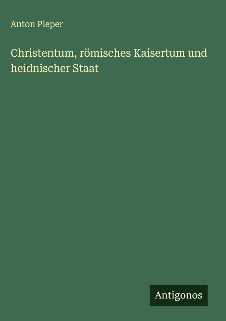 Christentum, römisches Kaisertum und heidnischer Staat