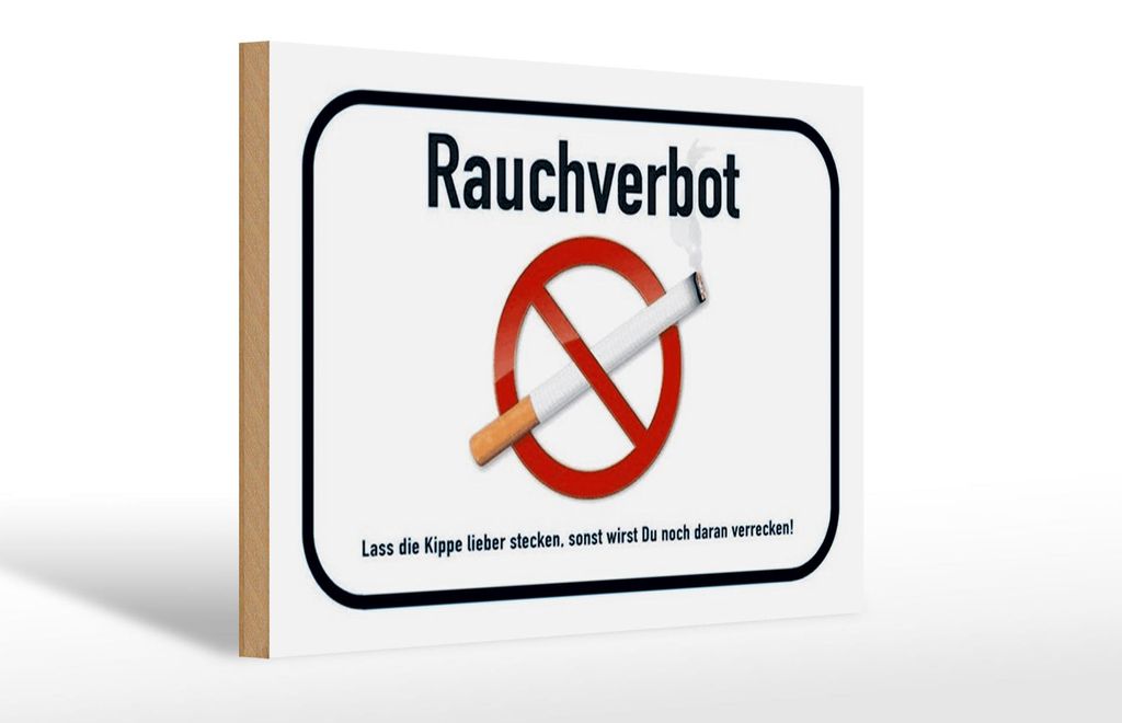 Holzschild Hinweis 30x20cm Rauchverbot lass Kippe lieber