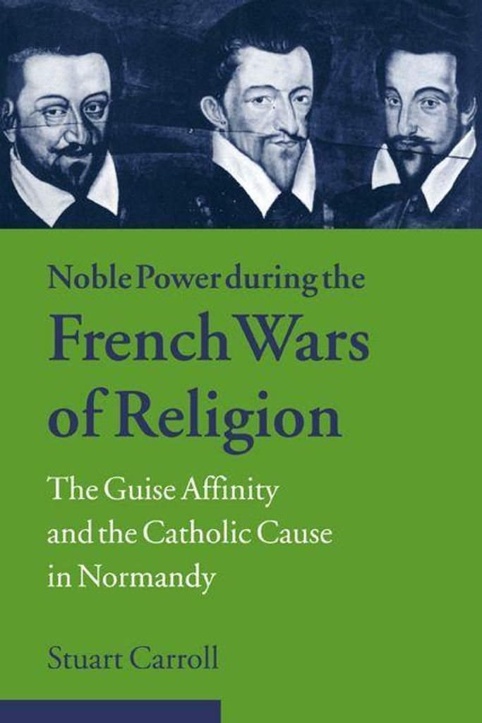 Noble Power During the French Wars of Religion