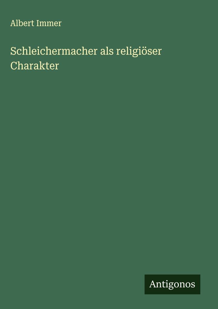 Schleichermacher als religiöser Charakter