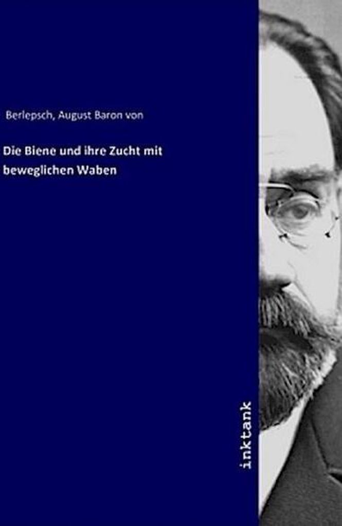Die Biene und ihre Zucht mit beweglichen Waben