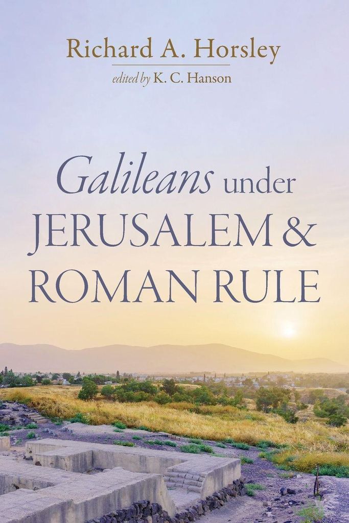 Galileans under Jerusalem and Roman Rule