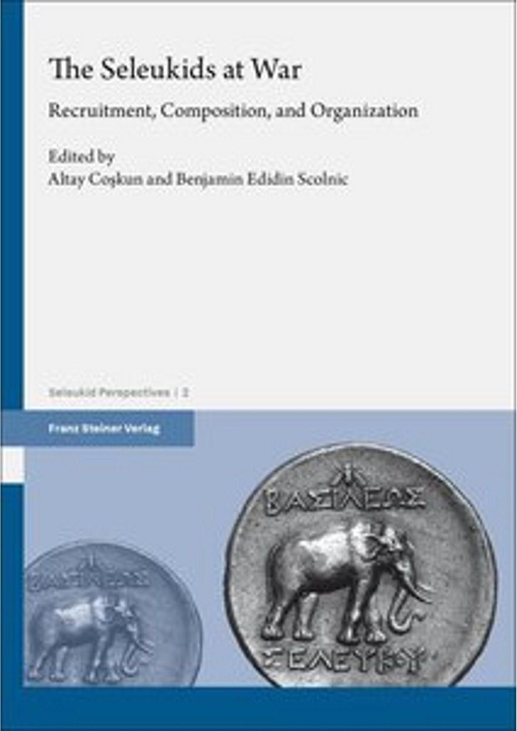 Buch: Seleukidische Kriegsführung – Taktik, Personal, Strategie. Untersuchung nach neuesten Erkenntnissen und Inschriften.
