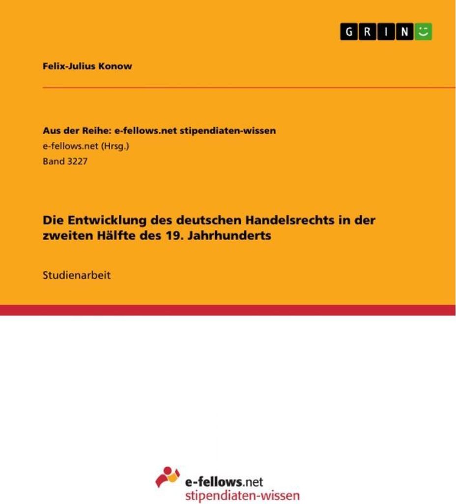 Die Entwicklung des deutschen Handelsrechts in der zweiten Hälfte des 19. Jahrhunderts
