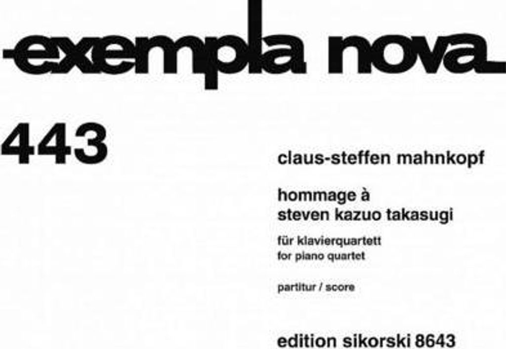 Hommage à Steven Kazuo Takasugifür Klavier, Violine, Viola und Violoncello