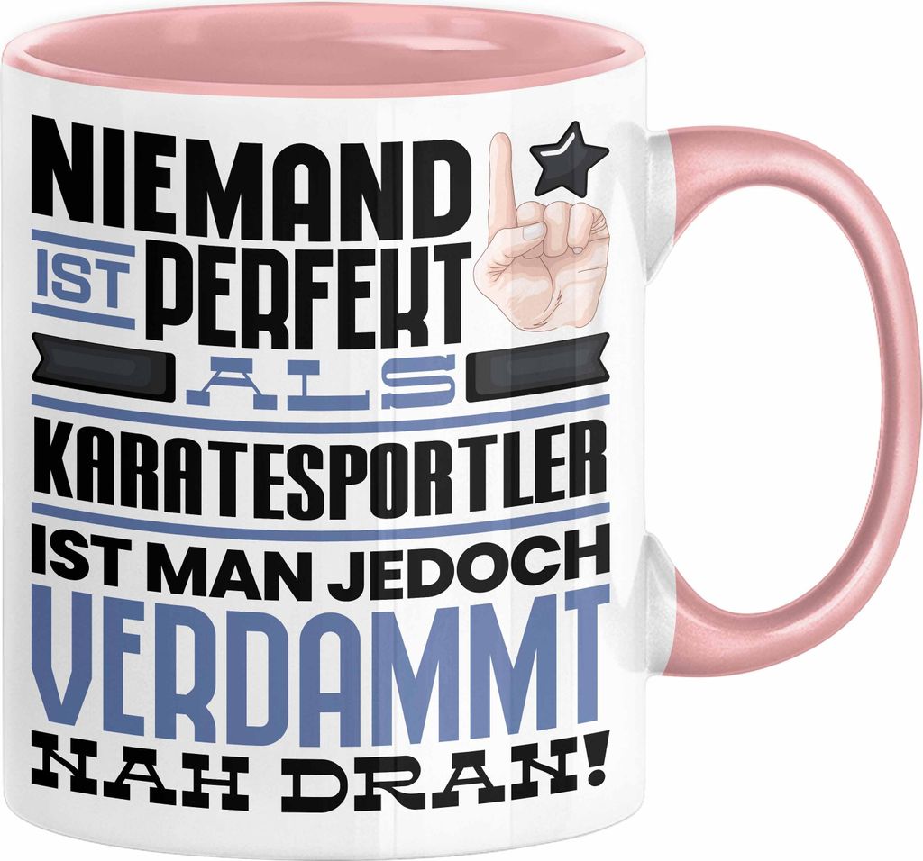 Karatesportler Geschenk Tasse Lustige Geschenkidee für Karatesportler Geburtstag Kaffee-Becher Niemand Ist Perfekt Aber Als Karatesportler Ist Man...