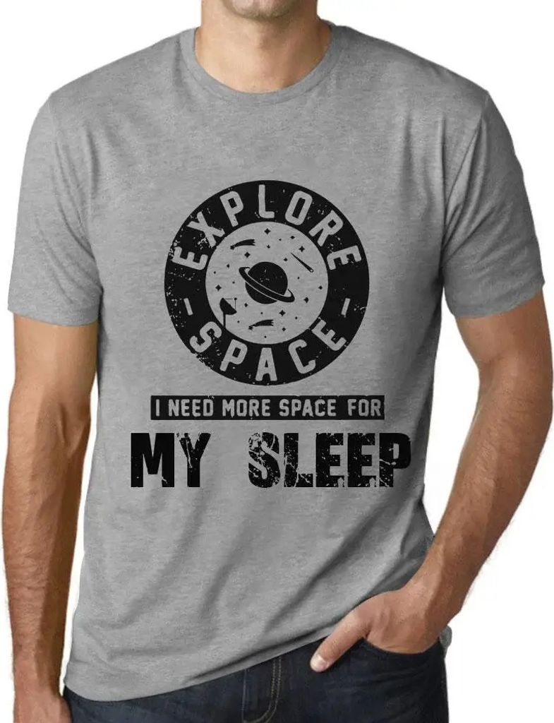 Herren Grafik T-Shirt Raum erforschen ich brauche mehr Platz für meinen Schlaf – Explore Space I Need More Space For My Sleep – Öko-Verantwor...