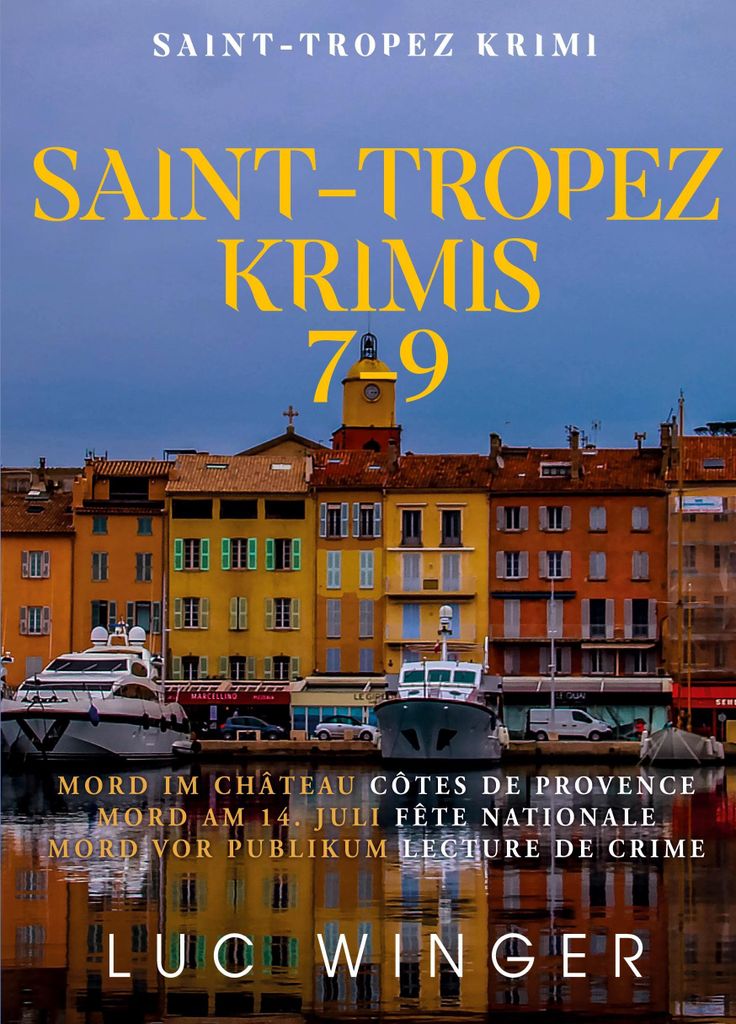 Sammelband: Saint-Tropez Krimis 7 - 9