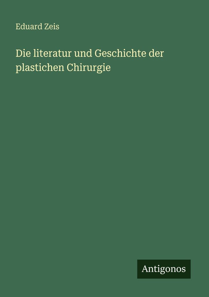 Die literatur und Geschichte der plastichen Chirurgie