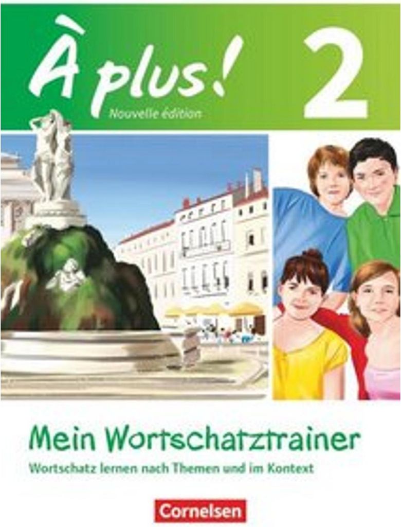 À plus ! - Französisch als 1. und 2. Fremdsprache - Ausgabe ab 2012 - Band 2
