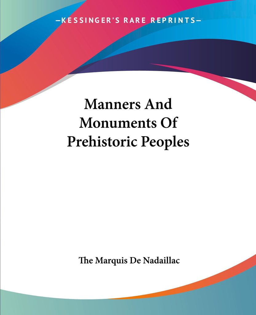 Manners And Monuments Of Prehistoric Peoples