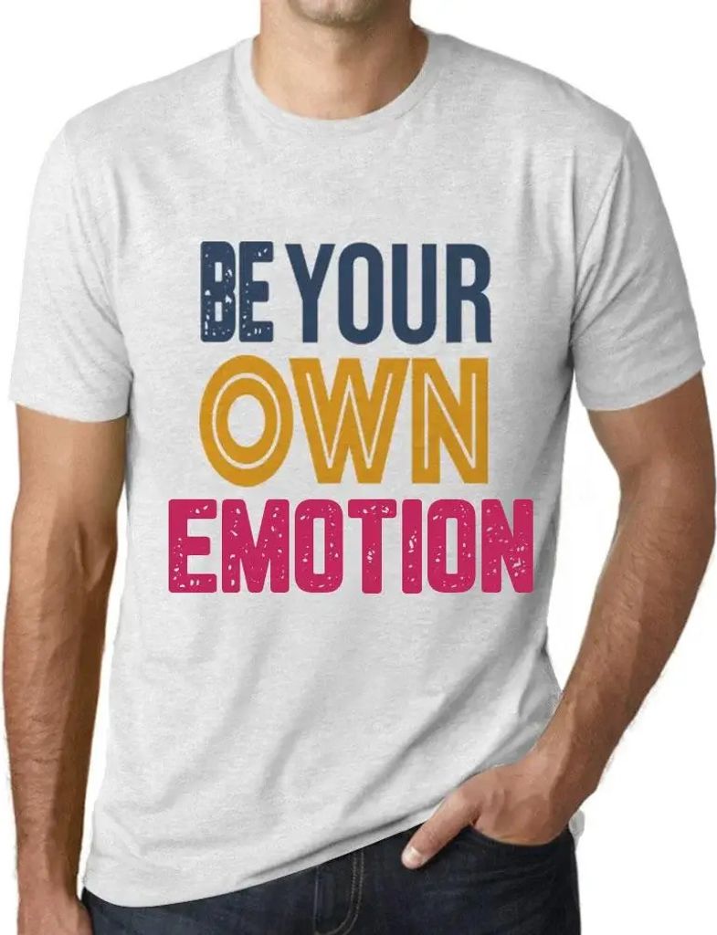 Herren Grafik T-Shirt Sei dein eigenes Gefühl – Be Your Own Emotion – Öko-Verantwortlich Vintage Jahrgang Kurzarm Lustige Druck Geburtstag Ge...
