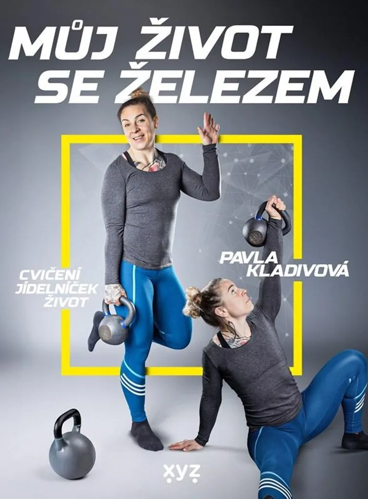 Můj život se železem : témoignage de Pavla Kladivová sur la force brute