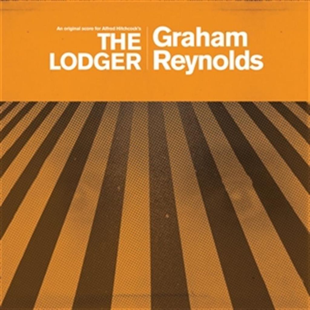 Graham Reynolds - eine Originalbewertung für Alfred Hitchcocks The Lodger Vinyl