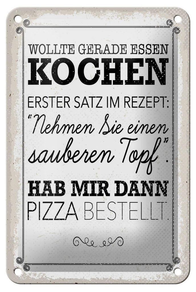 Blechschild Wollte kochen hab mir dann Pizza bestellt, 30 x 20 cm, Blechschilder Spruch Pizzabrot Pizzeria