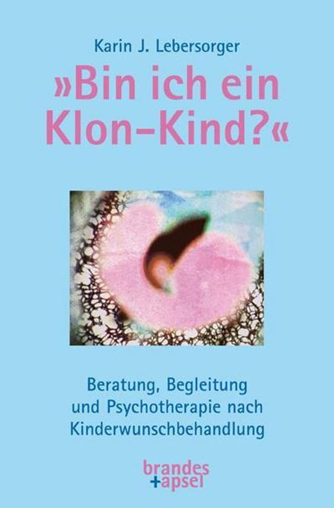 »Bin ich ein Klon-Kind?«