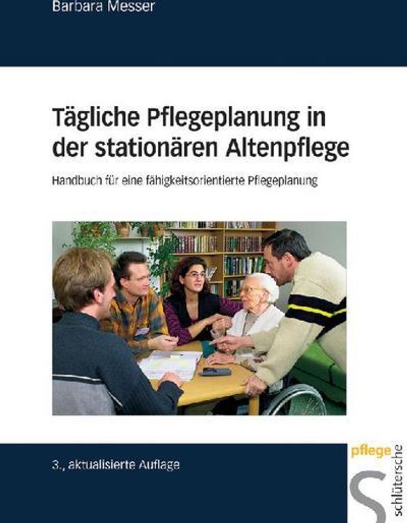 Tägliche Pflegeplanung in der stationären Altenpflege