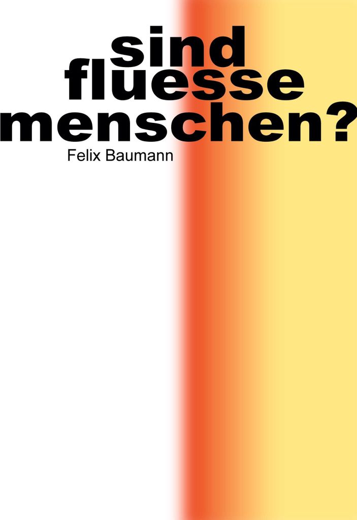 sind fluesse menschen?