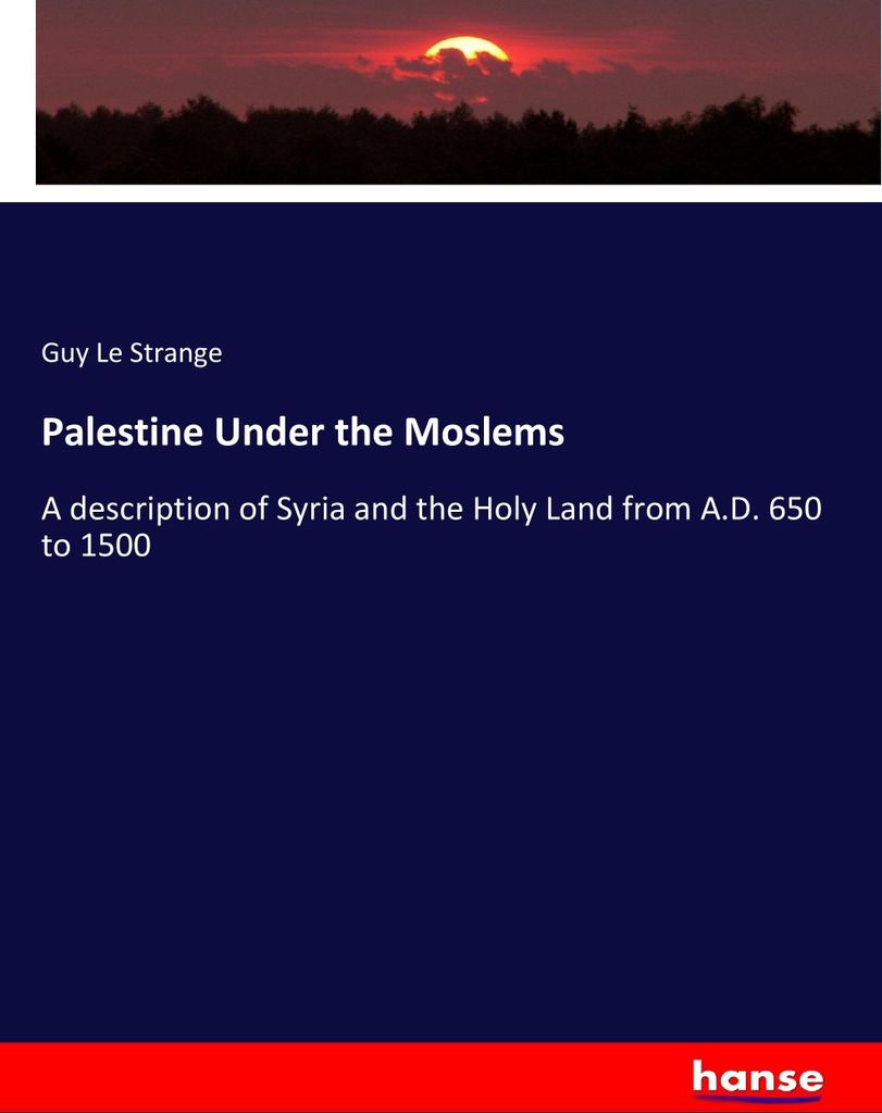 Palestine Under the Moslems