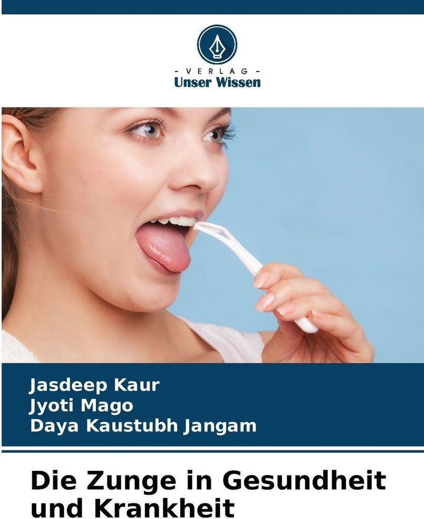 Die Zunge in Gesundheit und Krankheit