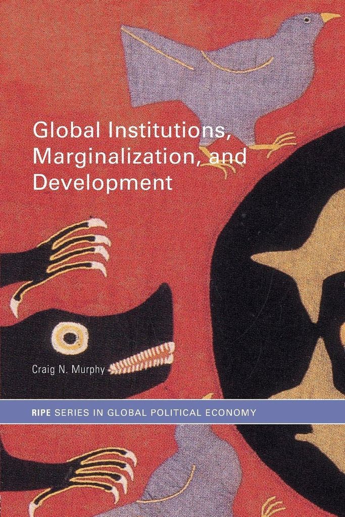 Global Institutions, Marginalization and Development