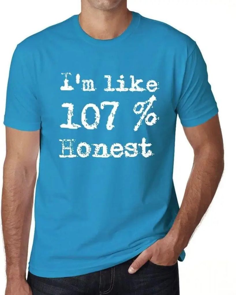 Herren Grafik T-Shirt Ich bin zu 107% ehrlich – I'm Like 107% Honest – Öko-Verantwortlich Vintage Jahrgang Kurzarm Lustige Druck Geburtstag Ge...