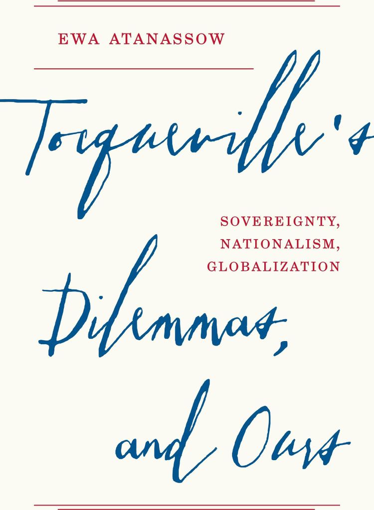 Tocqueville's Dilemmas, and Ours
