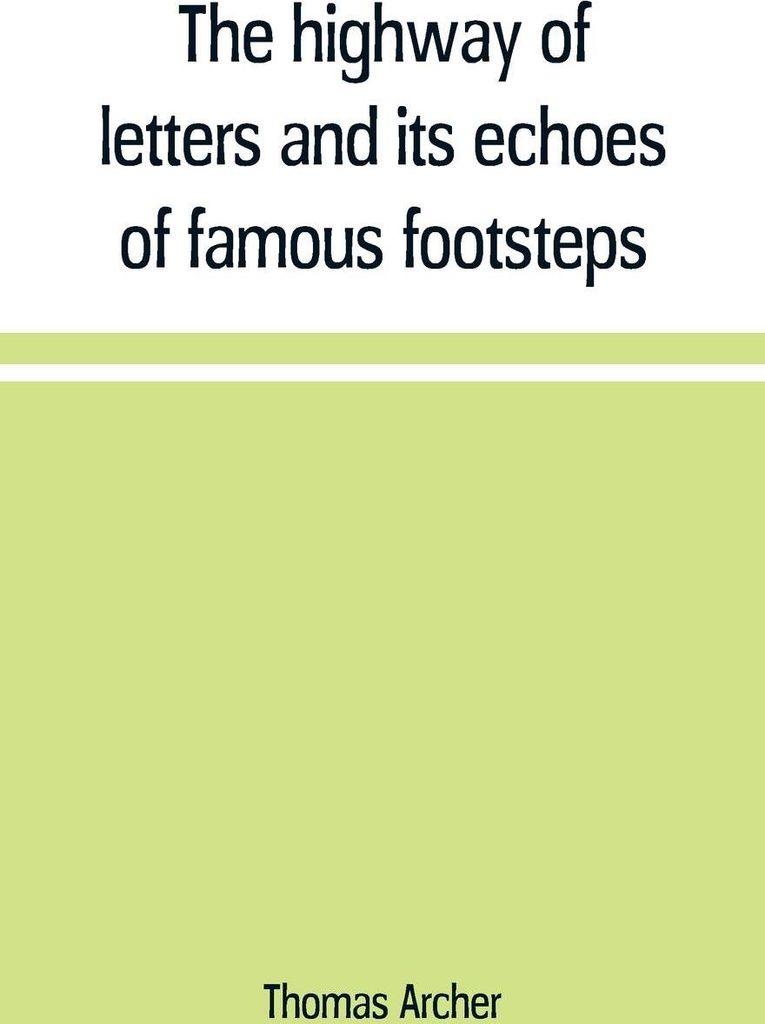 The highway of letters and its echoes of famous footsteps