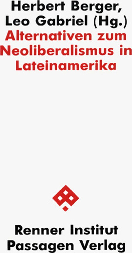 Alternativen zum Neoliberalismus in Lateinamerika