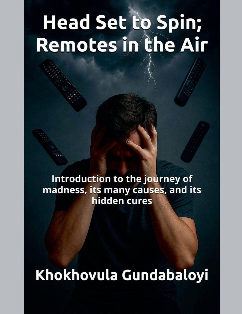 Head Set to Spin; Remotes in the Air ; Introduction to the journey of madness, its many causes, and its hidden cures