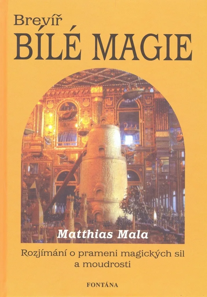 Brevier de Magie Blanche Matthias Mala : Méditation et Sources de Sagesse