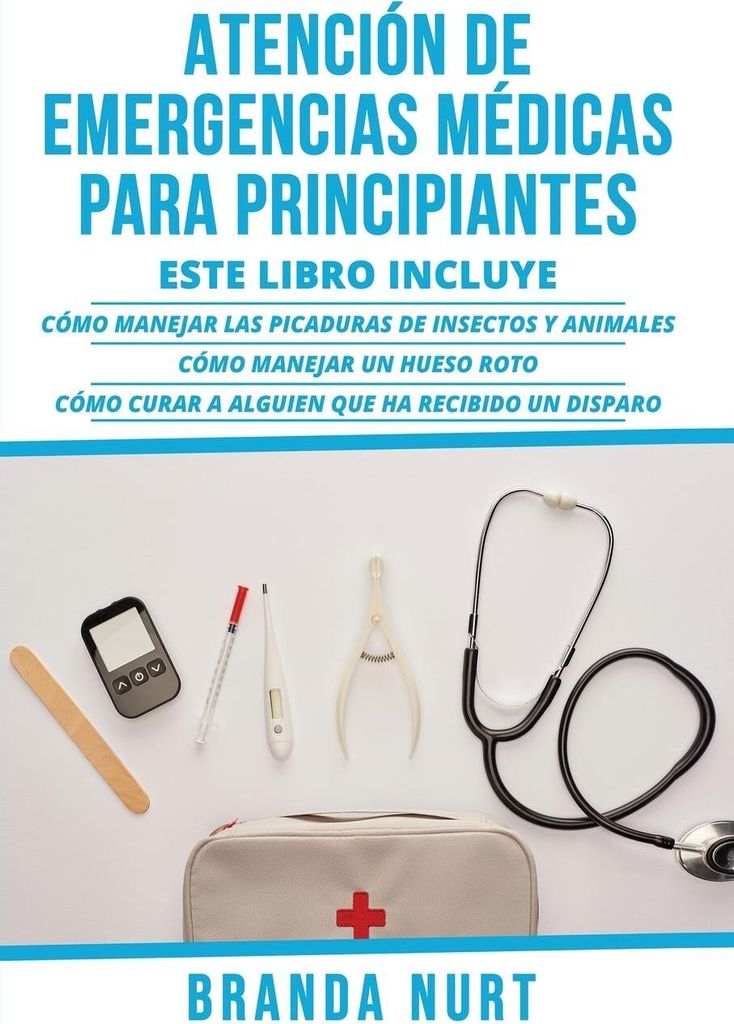 Atención de Emergencias Médicas Para Principiantes