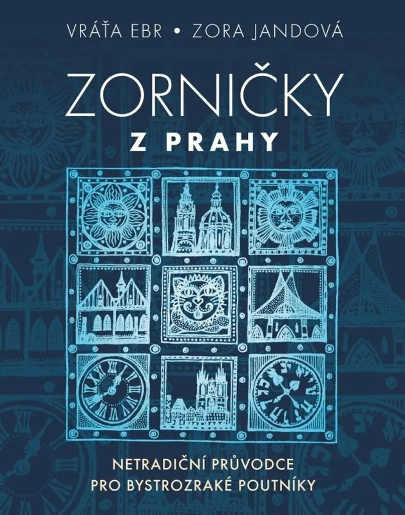 Préparer son Voyage à Prague avec le Guide Insolite Zorničky z Prahy