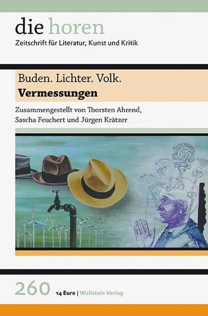 Buden. Lichter. Volk: Vermessungen (die horen: Zeitschrift für Literatur, Kunst und Kritik)