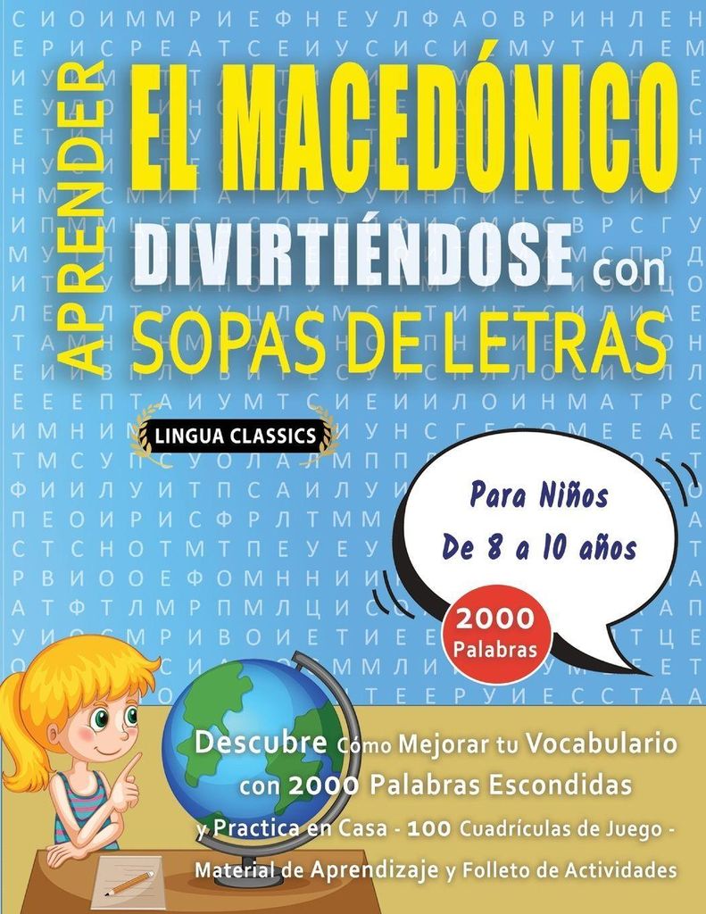 APRENDER EL MACEDÓNICO DIVIRTIÉNDOSE CON SOPAS DE LETRAS - Para Niños de 8 a 10 años - Descubre Cómo Mejorar tu Vocabulario con 2000 Palabras ...