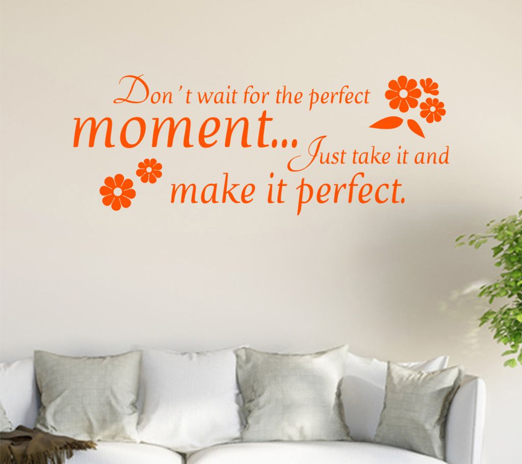 Don't wait for... Wandtattoo in 6 Größen - Wandaufkleber Wall Sticker - Dekoration, Küche, Wohnzimmer, Schlafzimmer, Badezimmer