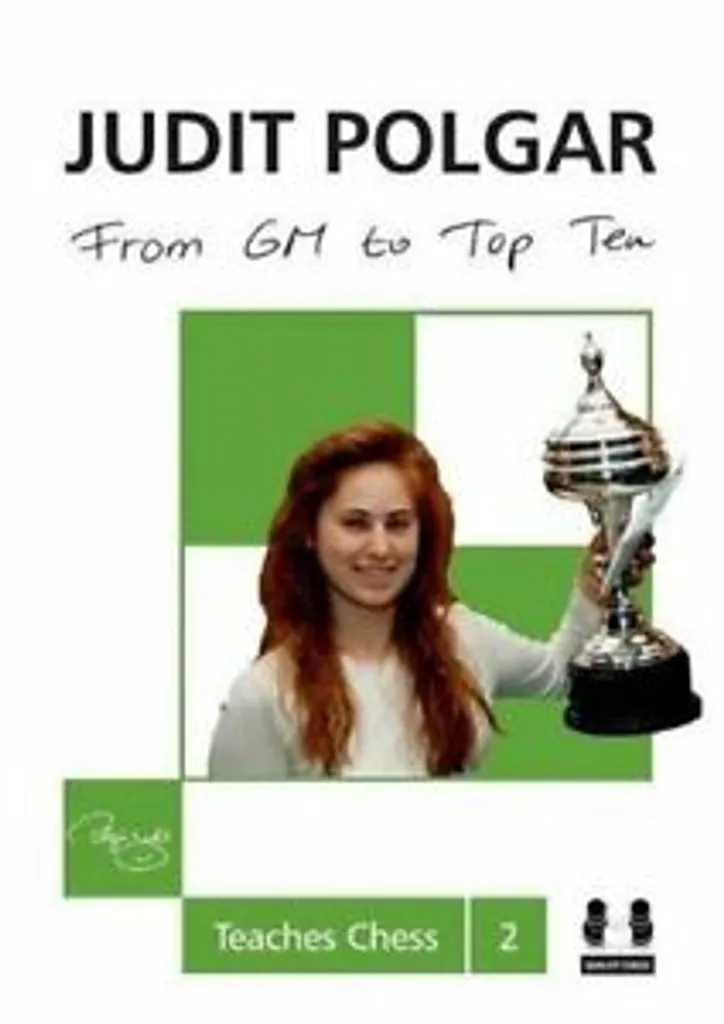 From GM to Top Ten Judit Polgar Teaches Chess 2 Livre Relié Expertise
