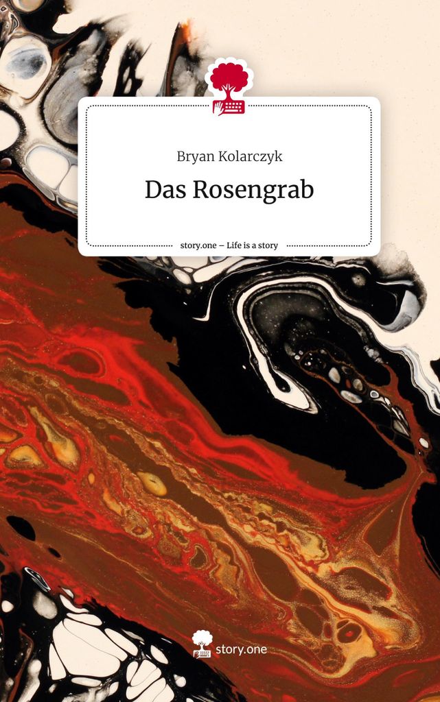Das Rosengrab. Life is a Story - story.one