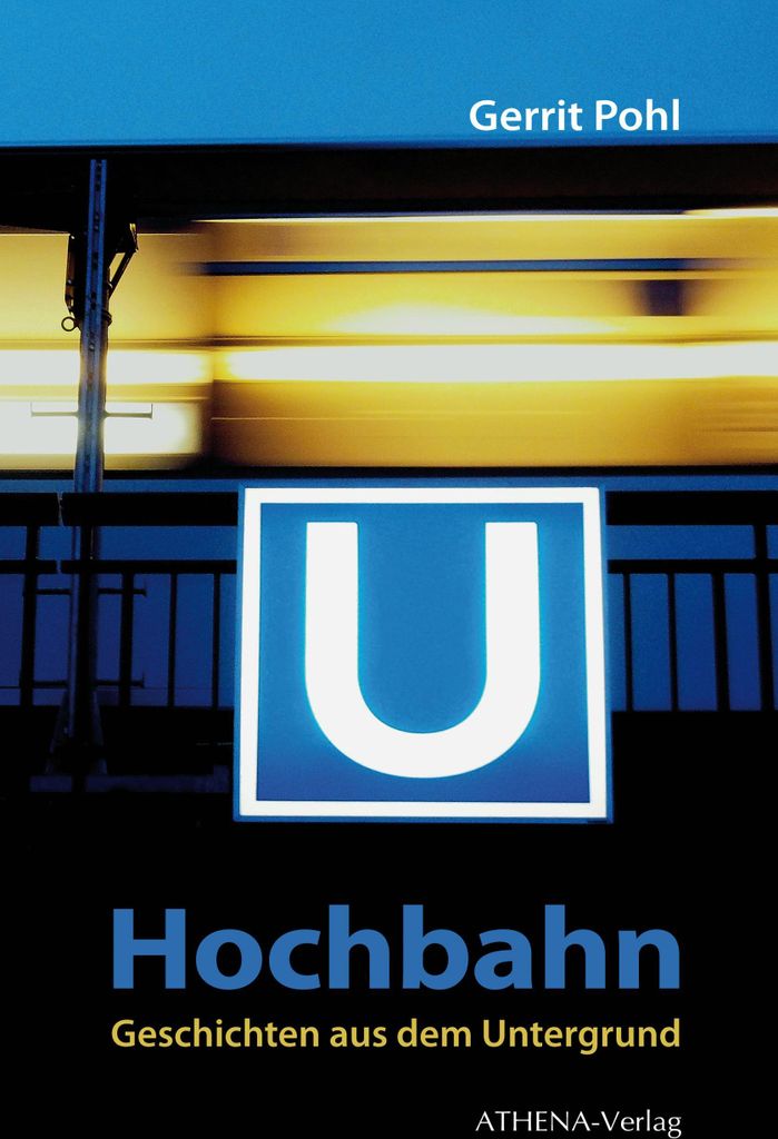 Hochbahn - Geschichten aus dem Untergrund