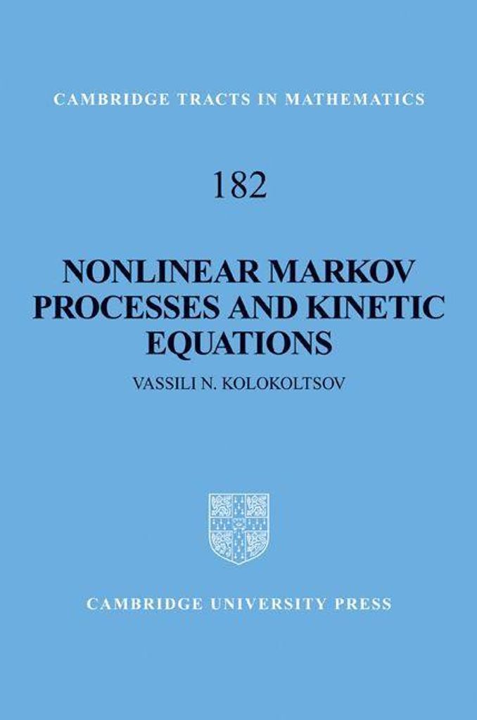 Kolokoltsov, V: Nonlinear Markov Processes and Kinetic Equat