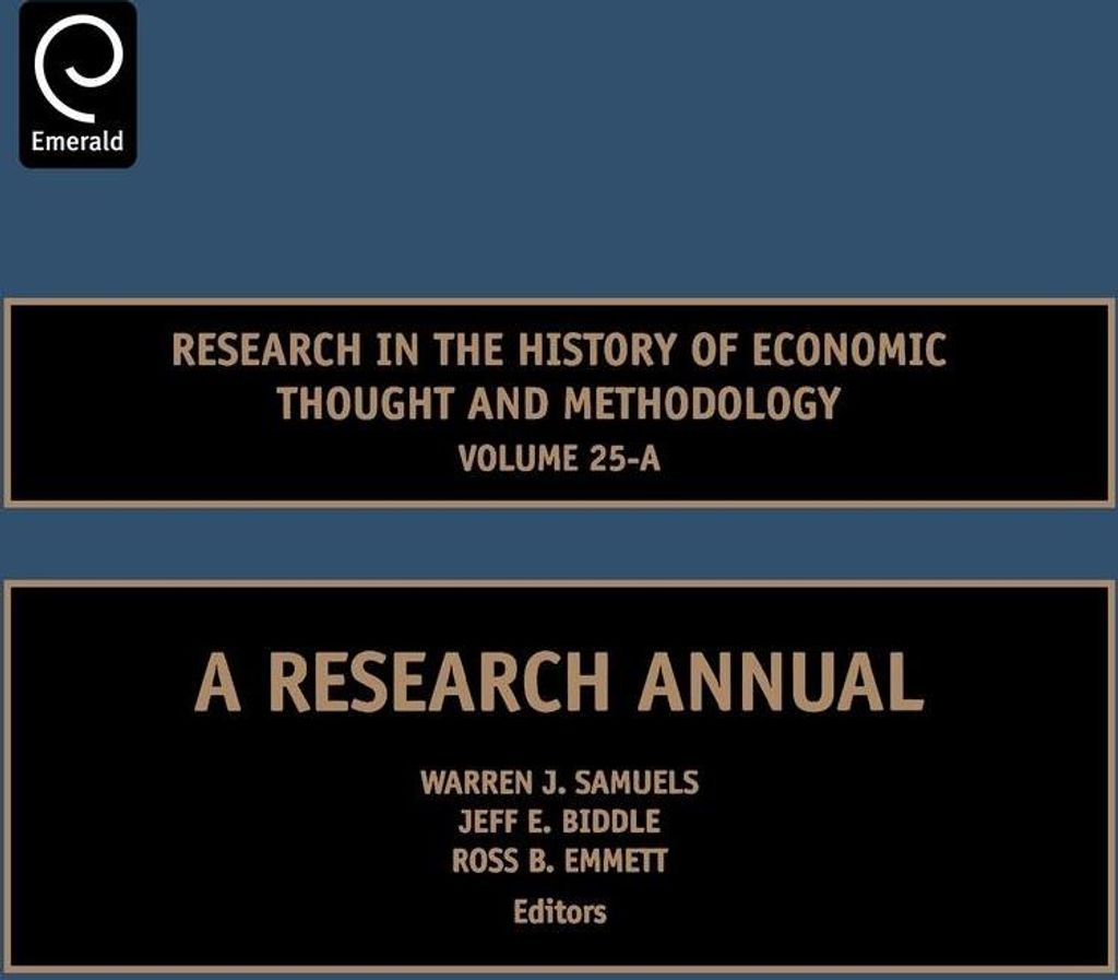 Research in the History of Economic Thought and Methodology Volume 25-A: A Research Annual