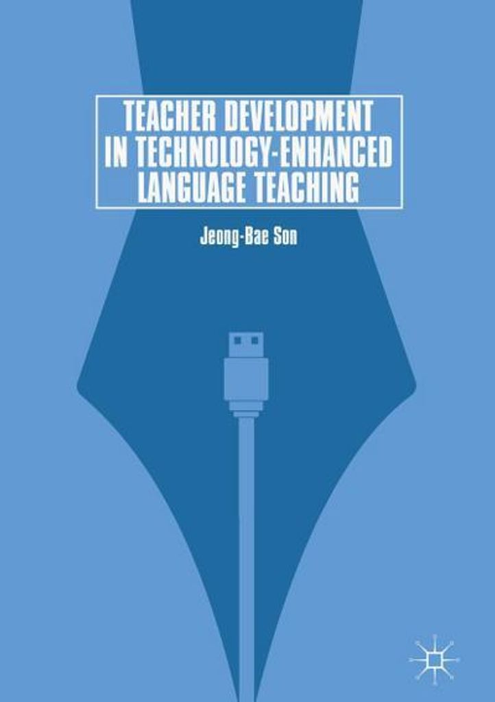Teacher Development in Technology-Enhanced Language Teaching