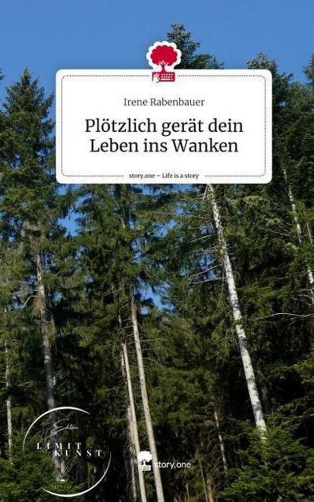 Plötzlich gerät dein Leben ins Wanken. Life is a Story - story.one