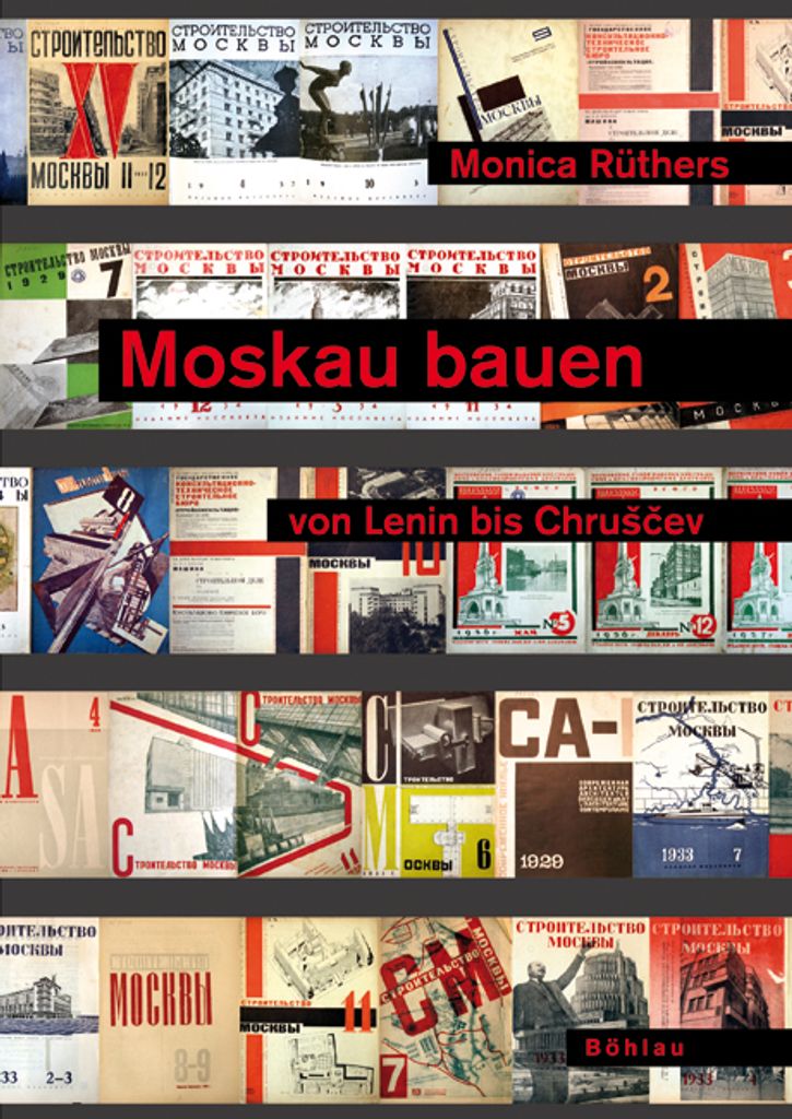 Moskau bauen von Lenin bis Chruscev