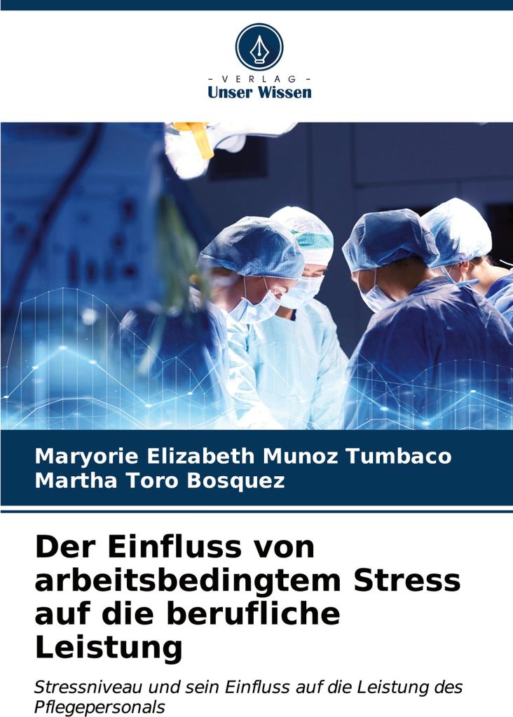 Der Einfluss von arbeitsbedingtem Stress auf die berufliche Leistung