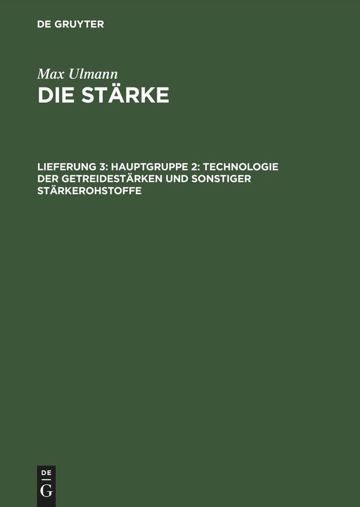 Hauptgruppe 2: Technologie der Getreidestärken und sonstiger Stärkerohstoffe