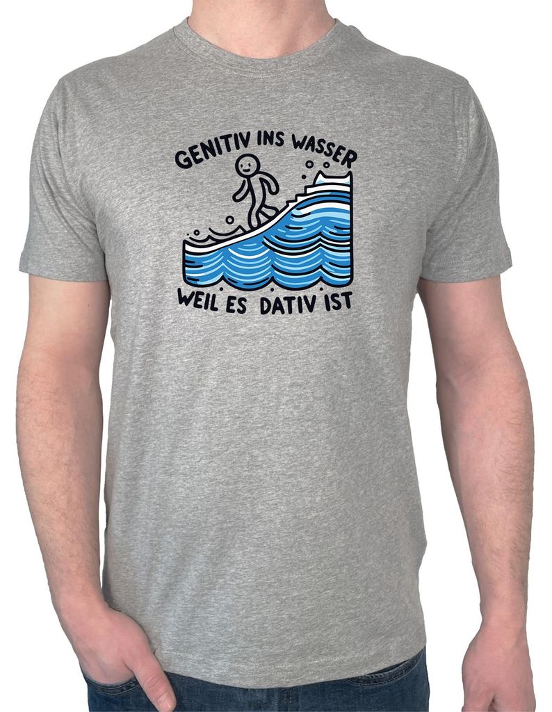 Huuraa Herren T-Shirt Genitiv ins Wasser Dativ ist M Sport Grey Bio Baumwolle Fairtrade Herrenshirt Geschenkidee